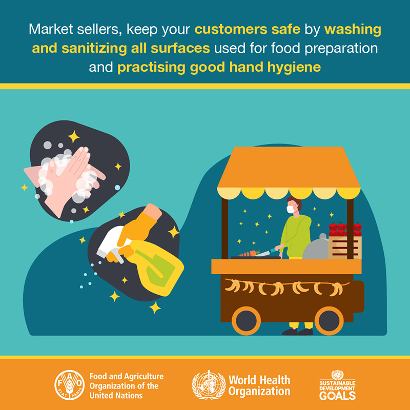 Market sellers, keep your customers safe by washing and sanitizing all surfaces used for food preparation and practising good hand hygiene
