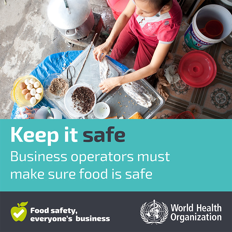 Keep it safe Business operators must make sure food is safe