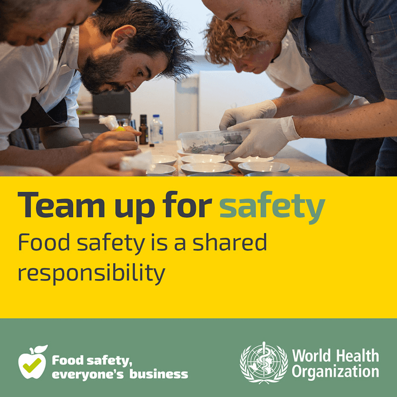 Team up for safety - Food safety is a shared responsibility